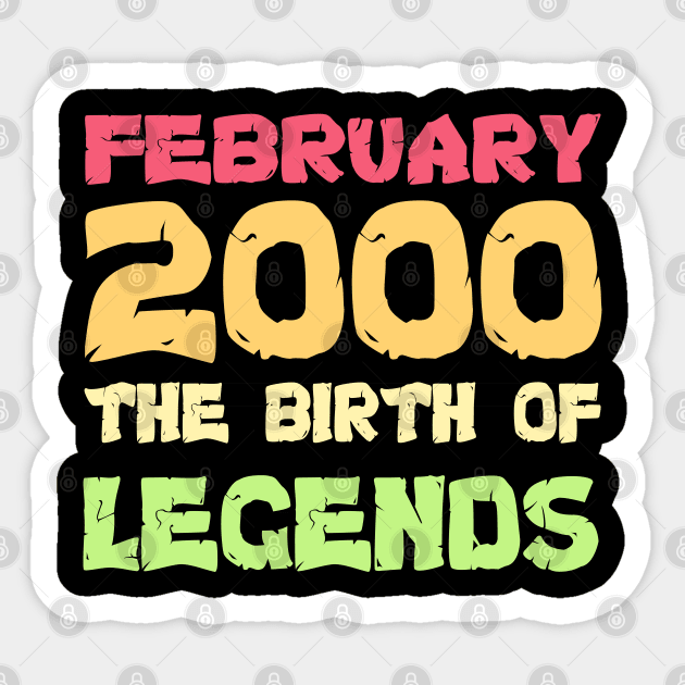 Retro February 2000 Of Legends 20 yrs old Birthday Gift T-Shirt Sticker by JHFANART